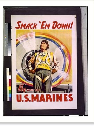 Historic Print, Smack 'em down! Fly with the U.S. Marines.Vic Guiness, Capt. U.S.M.C., 18 x 24