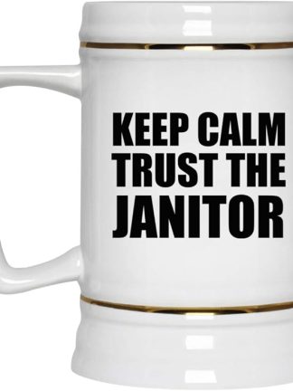 Подарки от Designsify, кружка-пивная кружка Keep Calm and Trust The Janitor, 22 унции, керамическая, с ручкой, для заморозки — идеально подходит для дня рождения, годовщины, Рождества, Дня матери, Дня отца, вечеринки, для мужчин, женщин и него.