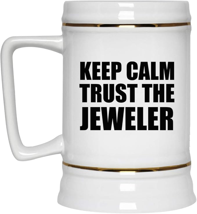 Подарки от Designsify, Keep Calm and Trust The Jeweler, керамическая кружка-бокал объемом 22 унции с ручкой для заморозки — для дня рождения, годовщины, Рождества, Дня матери, Дня отца, вечеринки, для мужчин, женщин и него.