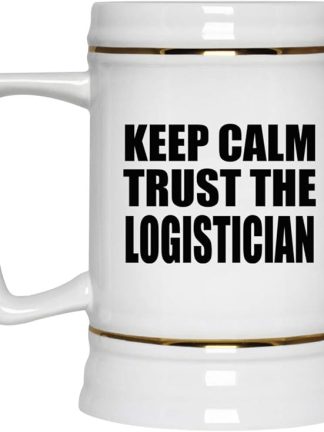 Подарки от Designsify, Keep Calm and Trust The Logistician, керамическая кружка-бокал объемом 22 унции с ручкой для заморозки — идеальный подарок на день рождения, годовщину, Рождество, День матери, День отца, вечеринку для мужчин и женщин.