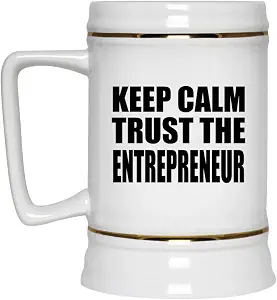 Подарки от Designsify, кружка для пива Keep Calm and Trust The Entrepreneur, керамическая, объемом 22 унции, с ручкой, для заморозки — идеально подходит для дня рождения, годовщины, Рождества, Дня матери, Дня отца, вечеринки, для мужчин и женщин.